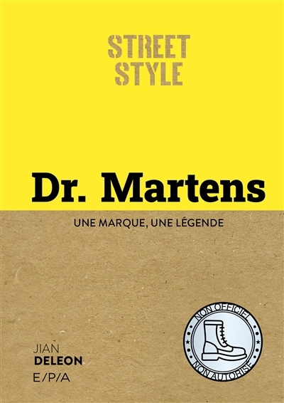 Dr. Martens : une marque, une légende | Deleon, Jian (Auteur)