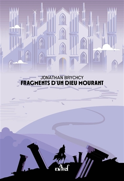 Fragments d'un dieu mourant | Brychcy, Jonathan