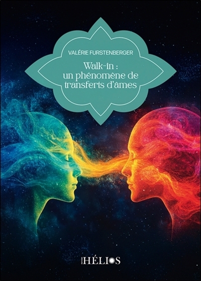 Walk-in : un phénomène de transfert d'âmes | Furstenberger, Valérie (Auteur)