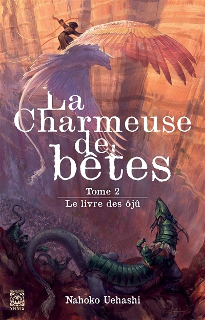 charmeuse de bêtes (La) T.02 - Le livre des ôjû | Uehashi, Nahoko (Auteur)
