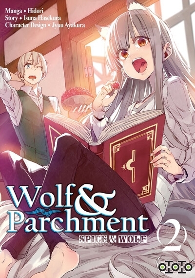 Spice & Wolf : wolf & parchment T.02 | Hasekura, Isuna (Auteur) | Hidori (Illustrateur) | Ayakura, Jyuu (Illustrateur)