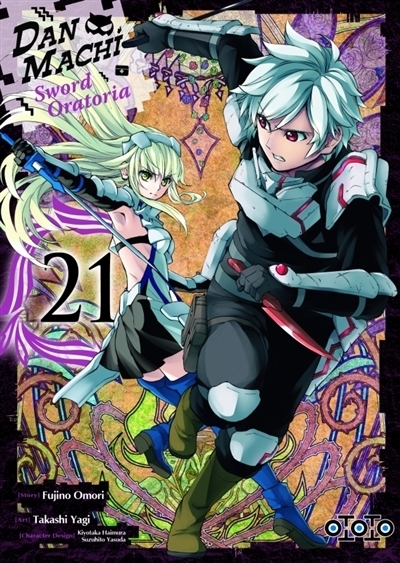 Danmachi sword Oratoria, Vol. 21 | Omori, Fujino (Auteur) | Yagi, Takashi (Illustrateur) | Haimura, Kiyotaka (Illustrateur) | Yasuda, Suzuhito (Illustrateur)