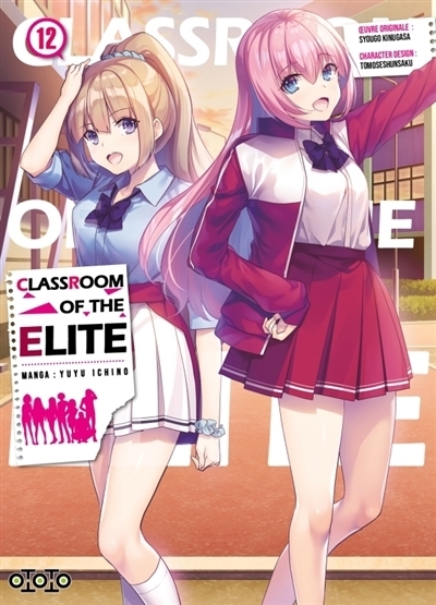 Classroom of the elite T.12 | Kinugasa, Syougo (Auteur) | Ichino, Yuyu (Illustrateur) | Tomose, Shunsaku (Illustrateur)