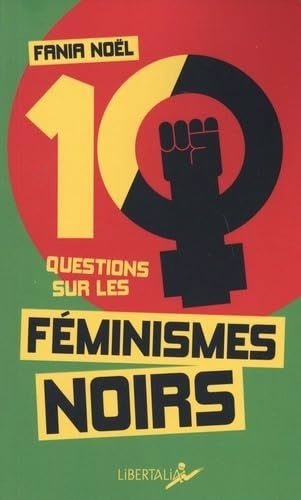 Dix questions sur les féminismes noirs | Noël, Fania