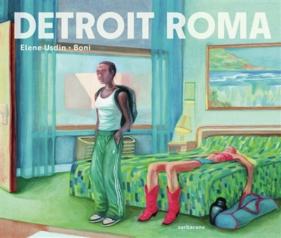 Detroit Roma | Boni, Joseph (Auteur) | Usdin, Elene (Illustrateur)