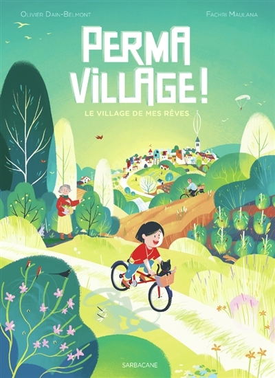 Permavillage ! : le village de mes rêves | Dain Belmont, Olivier