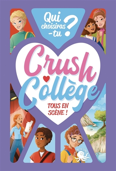 Crush collège : qui choisiras-tu ? - Tous en scène ! | Perrier, Pascale (Auteur) | Cerqueira, Inês (Illustrateur)