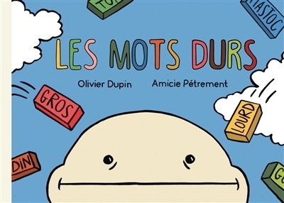 mots durs (Les) | Dupin, Olivier (Auteur) | Pétrement, Amicie (Illustrateur)