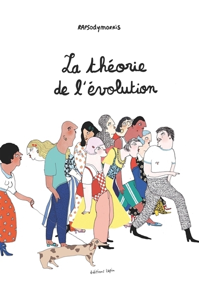 La théorie de l'évolution | Morris, Rapsody