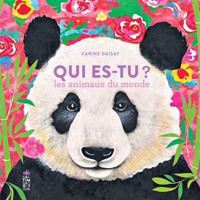 Qui es-tu ? : les animaux du monde | Daisay, Karine (Auteur)