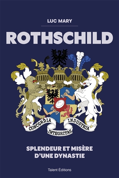 Rothschild : splendeur et misère d'une dynastie | Mary, Luc (Auteur)