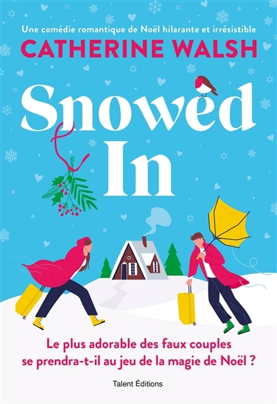 Snowed in | Walsh, Catherine (Auteur)