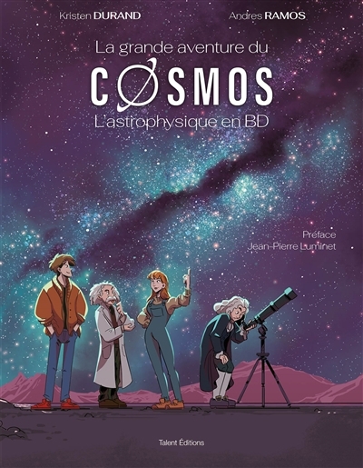 grande aventure du cosmos : l'astrophysique en BD (La) | Durand, Kristen (Auteur) | Ramos, Andrès (Illustrateur)