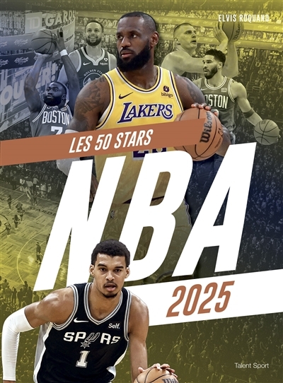 NBA 2025 : les 50 stars | Roquand, Elvis (Auteur)