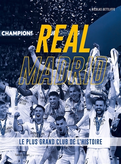 Real Madrid : le plus grand club de l'histoire | Gettliffe, Nicolas (Auteur)