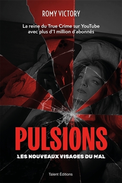 Pulsions : Les nouveaux visages du mal | Victory, Romy