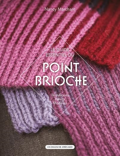 point brioche (Le) | Marchant, Nancy