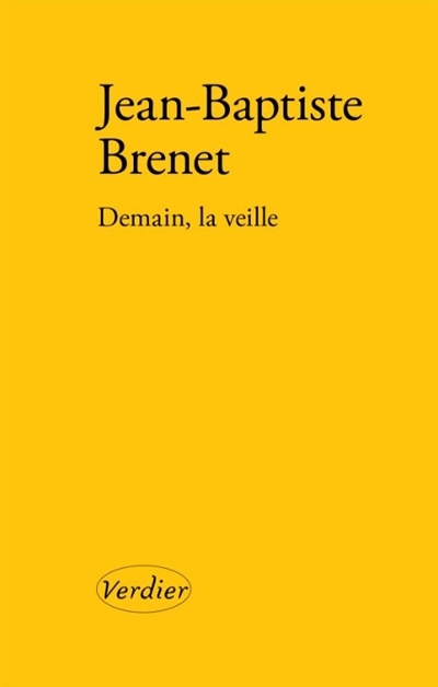 Demain, la veille | Brenet, Jean-Baptiste