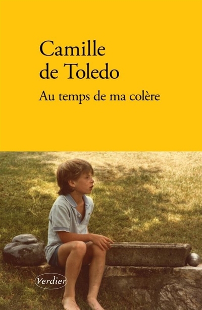 Au temps de ma colère | Toledo, Camille de (Auteur)