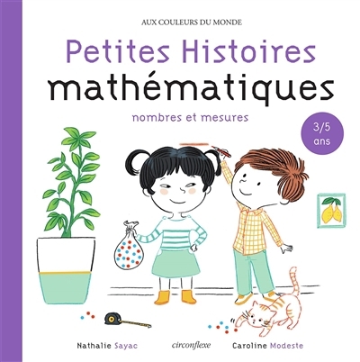 Petites histoires mathématiques - Nombres et mesures | Sayac, Nathalie