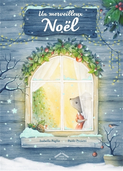 Un merveilleux Noël | Paglia, Isabella (Auteur) | Proietti, Paolo (Illustrateur)