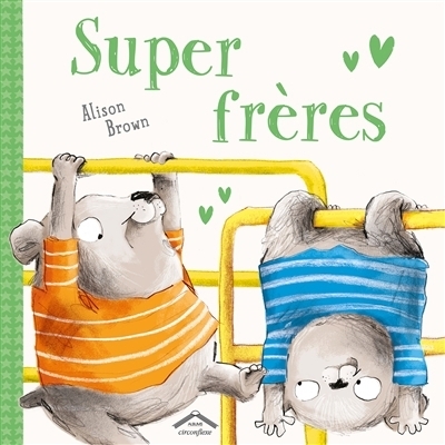 Super frères | Brown, Alison