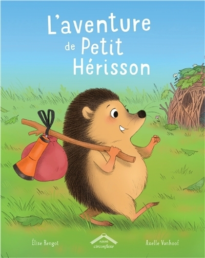 L'aventure de Petit Hérisson | Rengot, Elise (Auteur) | Vanhoof, Axelle (Illustrateur)