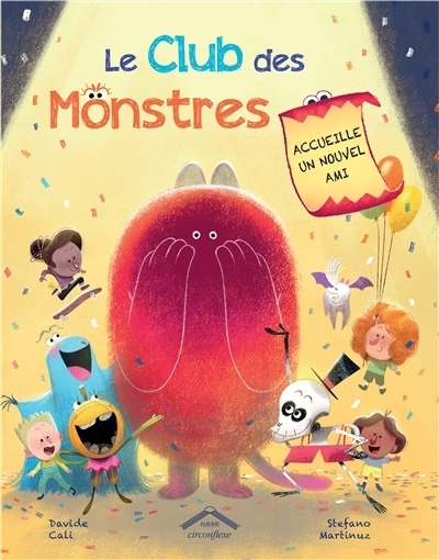 Le club des monstres accueille un nouvel ami | Cali, Davide (Auteur) | Martinuz, Stefano (Illustrateur)