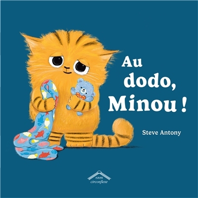 Au dodo, Minou ! | Antony, Steve (Auteur)