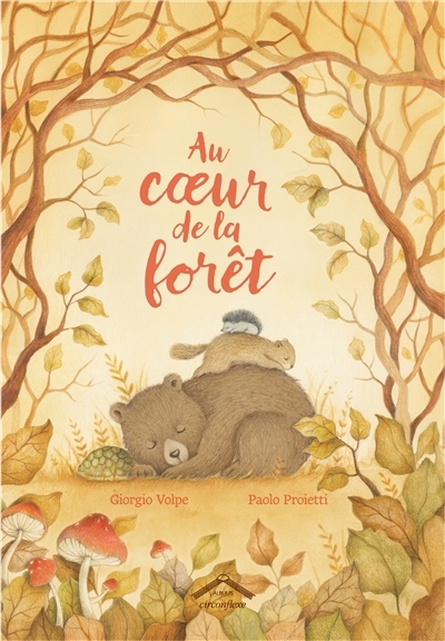 Au coeur de la forêt | Volpe, Giorgio (Auteur) | Proietti, Paolo (Illustrateur)