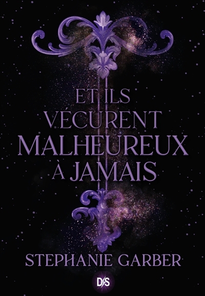 Il était une fois un coeur brisé T.02 - Et ils vécurent malheureux à jamais | Garber, Stéphanie