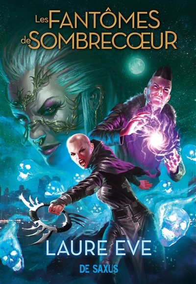 Les chevaliers de Sombrecoeur T.02 - Les fantômes de Sombrecoeur | Eve, Laure (Auteur)