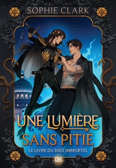 Une lumière sans pitié T.01 - Le livre du dieu immortel | Clark, Sophie (Auteur)