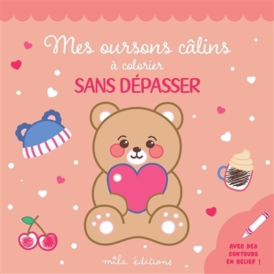 Mes oursons câlins à colorier sans dépasser | 