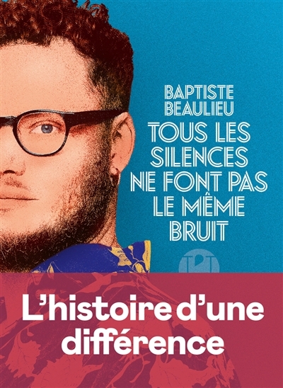 Tous les silences ne font pas le même bruit | Beaulieu, Baptiste