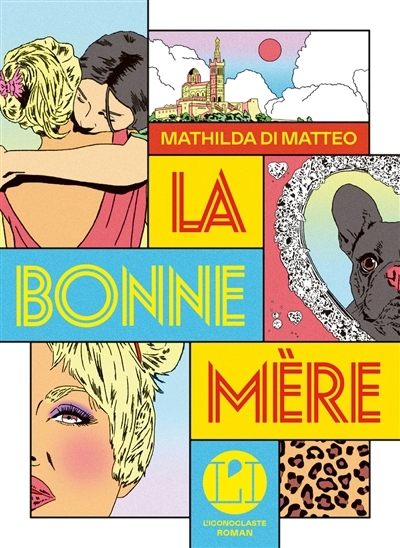 bonne mère (La) | Di Matteo, Mathilda