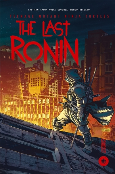 Teenage mutant ninja Turtles : The last ronin | Eastman, Kevin