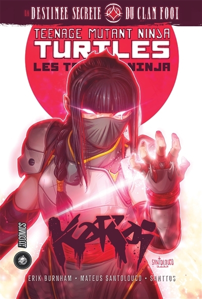 Karai : la destinée secrète du clan Foot | Burnham, Erik (Auteur) | Santolouco, Mateus (Illustrateur) | Santtos (Illustrateur)