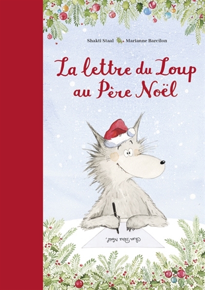 Lettre du Loup au Père Noël, La | Staal, Shakti | Barcilon, Marianne