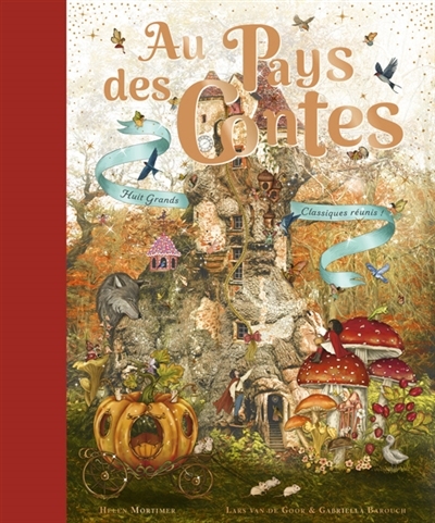 Au pays des contes | Mortimer, Helen (Auteur) | Barouch, Gabriella (Illustrateur)