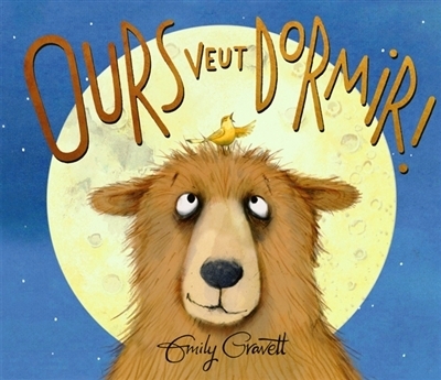 Ours veut dormir ! | Gravett, Emily (Auteur)