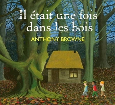 Il était une fois dans les bois | Browne, Anthony
