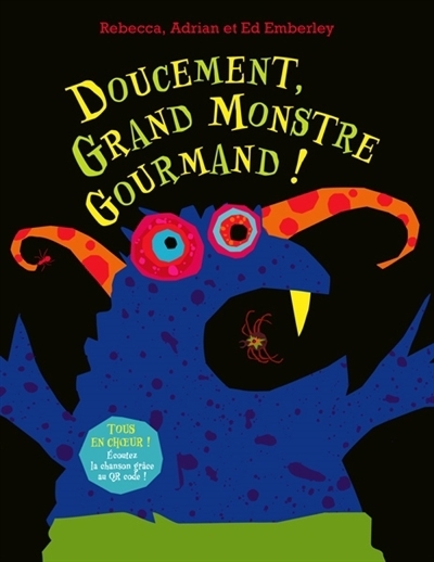Doucement, grand monstre gourmand ! | Emberley, Rebecca (Auteur) | Emberley, Adrian (Auteur) | Emberley, Ed (Illustrateur)
