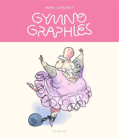 Gymnographies | Larcenet, Manu (Auteur)