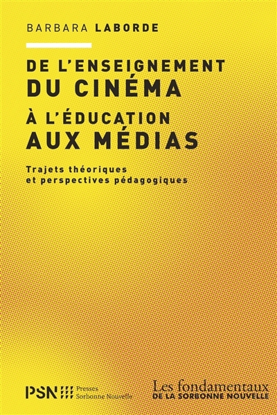 De l'enseignement du cinéma à l'éducation aux médias | Laborde, Barbara
