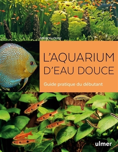 L'aquarium d'eau douce | Louisy, Patrick