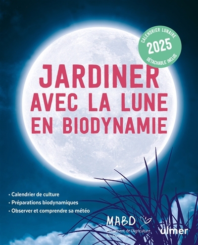 Jardiner avec la Lune en biodynamie 2025 | Dreyfus, Laurent (Auteur)