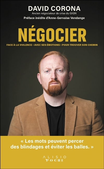 Négocier : face à la violence, avec ses émotions, pour trouver son chemin | Corona, David (Auteur)