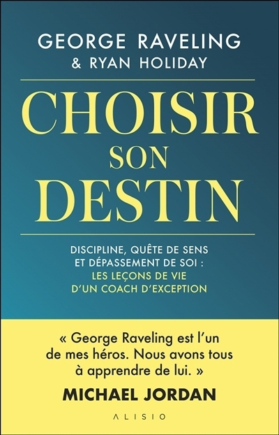 Choisir son destin | Raveling, George | Holiday, Ryan