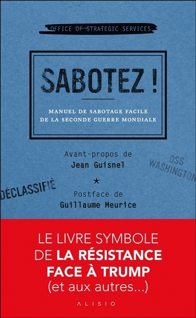 Sabotez ! : manuel de sabotage facile de la Seconde Guerre mondiale | 